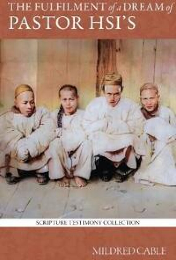 The Fulfilment of a Dream of Pastor Hsi's