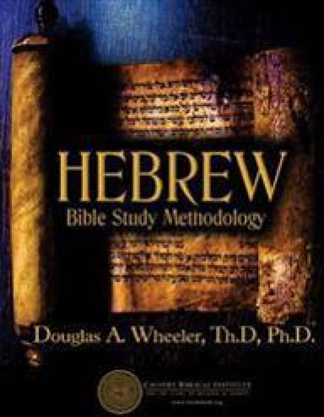 Hebrew Bible Study Methodology: Understanding the Scriptures as They Were Written