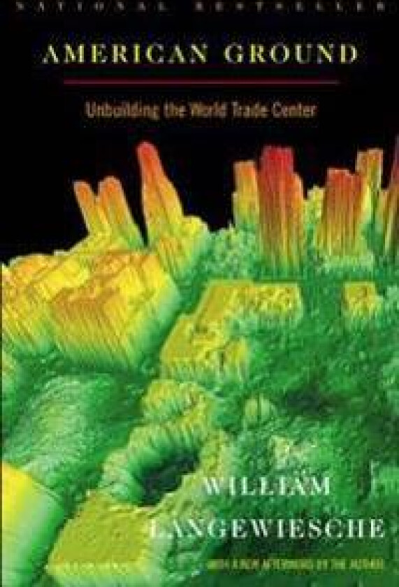 American Ground: Unbuilding the World Trade Center
