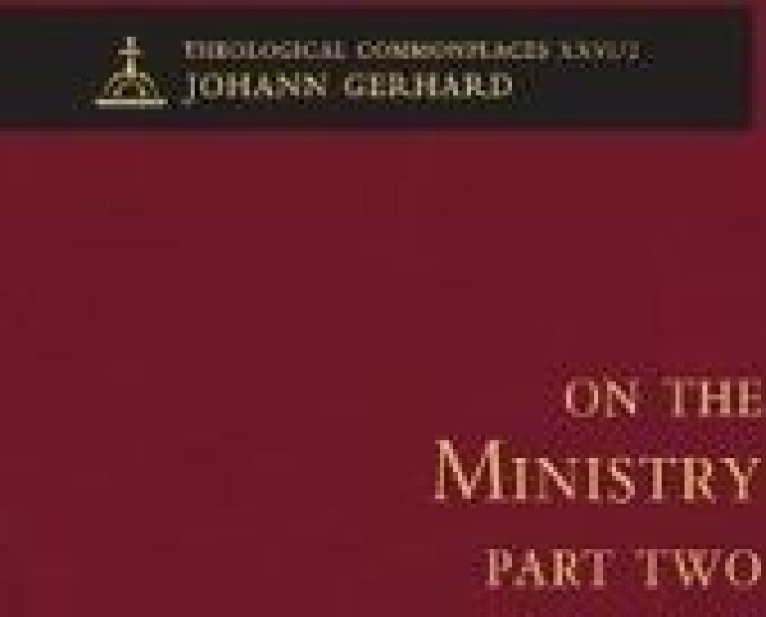 On the Ministry II - Theological Commonplaces