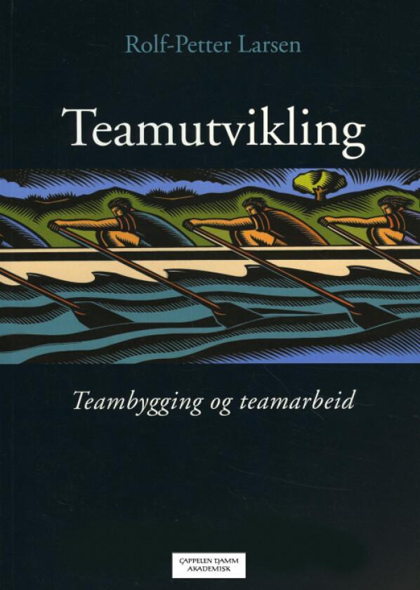 Teamutvikling av Rolf-Petter Larsen