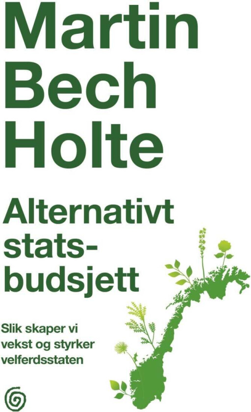 Alternativt statsbudsjett av Martin Bech Holte