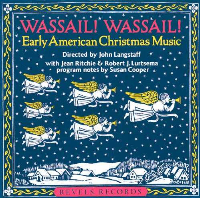 The Christmas Revels Wassail Wassial: Early American Christmas Music CD