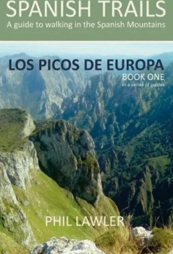 Spanish Trails - A Guide to Walking the Spanish Mountains av Phil Lawler