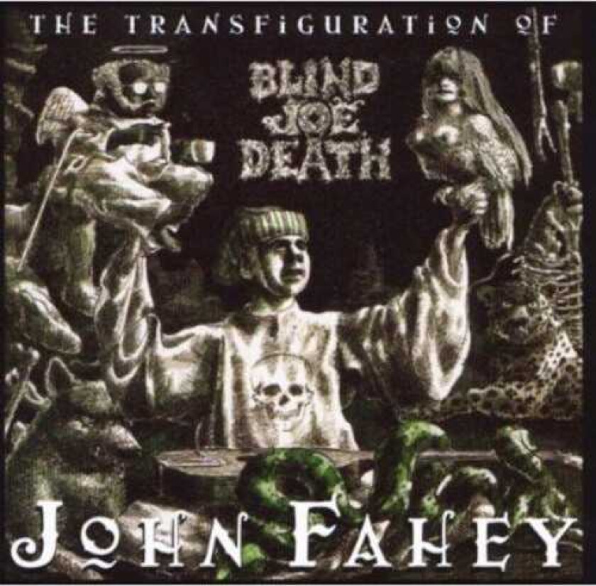 John Fahey Transfiguration Of Blind Joe Death CD