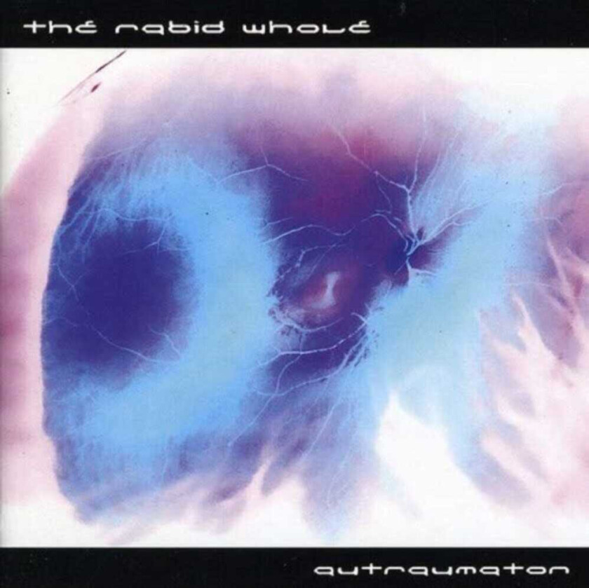 The Rabid Whole Autraumaton CD