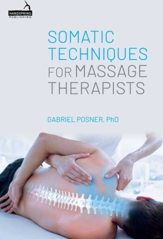 Somatic Techniques for Massage Therapists