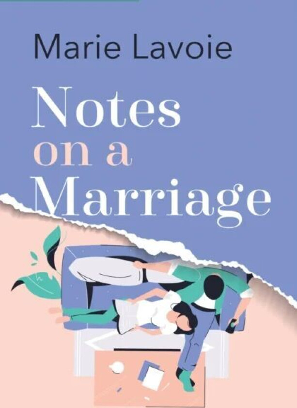 Notes on a Marriage av Marie Lavoie