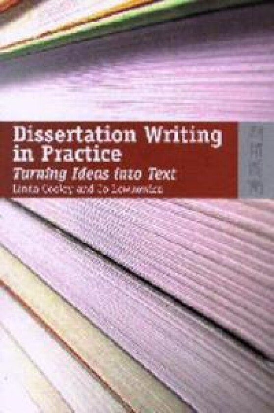 Dissertation Writing in Practice – Turning Ideas into Text