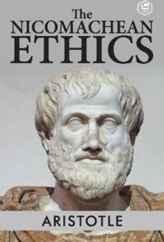 The Nicomachean Ethics