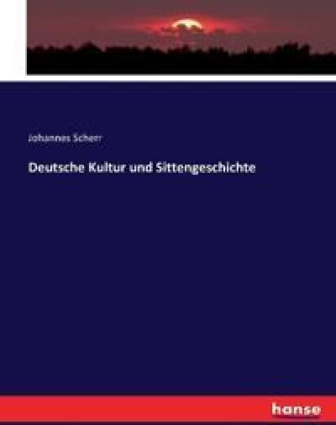 Deutsche Kultur Und Sittengeschichte