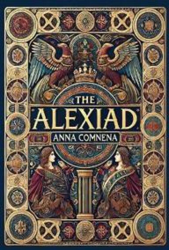 The Alexiad (Collector's Edition) (Laminated Hardback with Jacket)