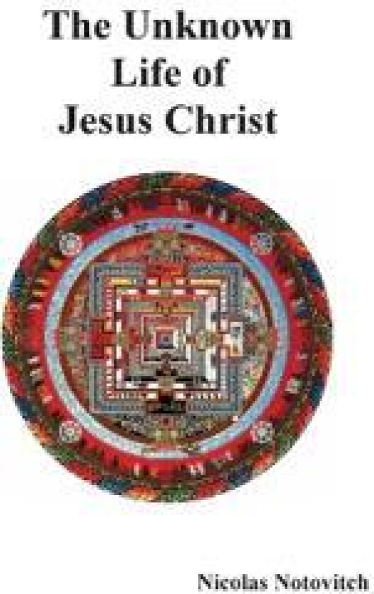 The Unknown Life of Jesus Christ