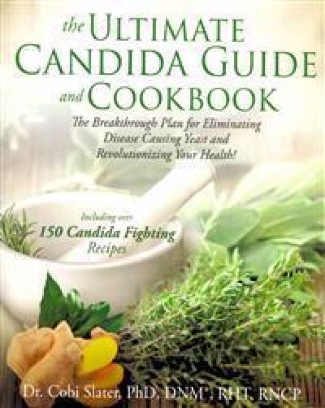 Ultimate Candida Guide and Cookbook. the