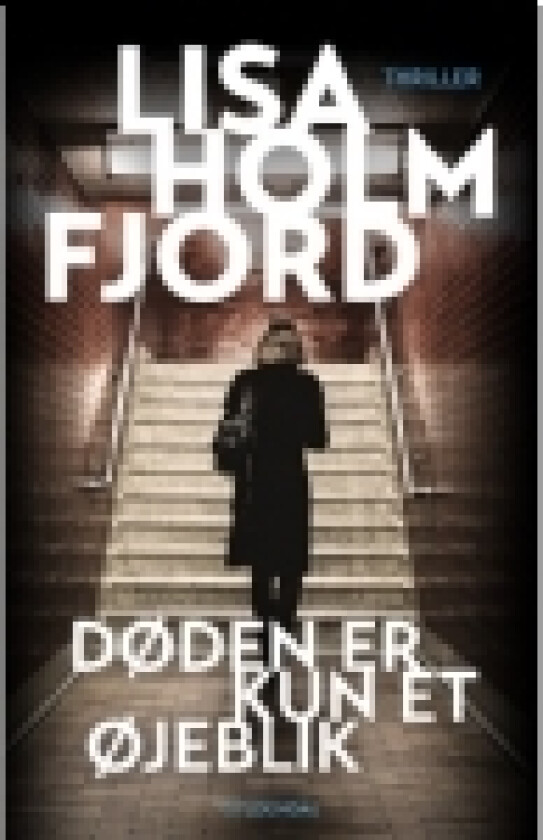 Døden er kun et øjeblik | Lisa Holmfjord | Språk: Dansk
