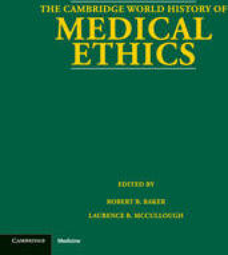 The Cambridge World History of Medical Ethics