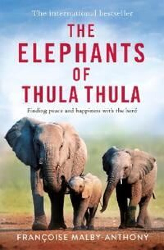 The Elephants of Thula Thula av Francoise Malby-Anthony