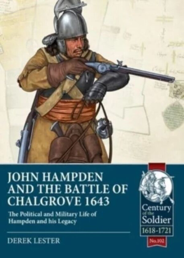 John Hampden and the Battle of Chalgrove av Derek Lester