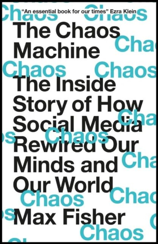 The Chaos Machine av Max Fisher