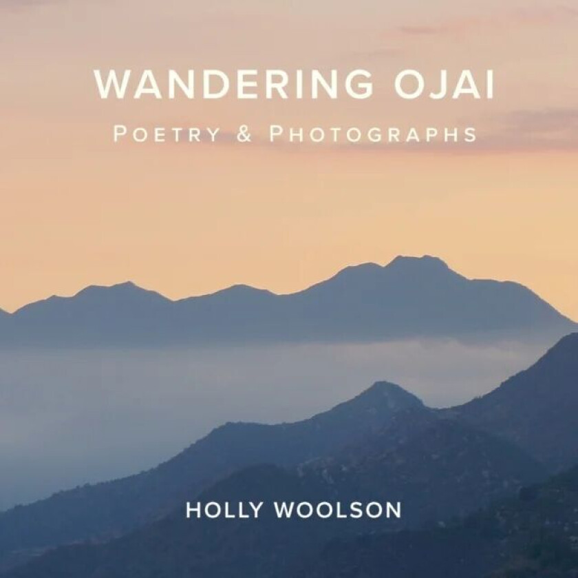 Wandering Ojai av Holly Woolson