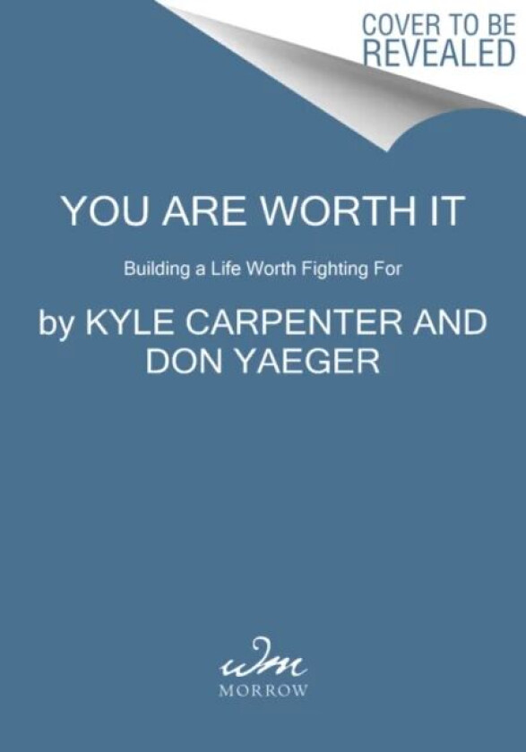 You Are Worth It av Kyle Carpenter, Don Yaeger