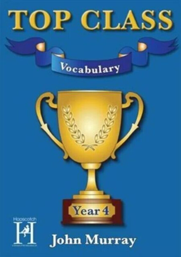 Top Class Vocabulary Year 4 av John Murray