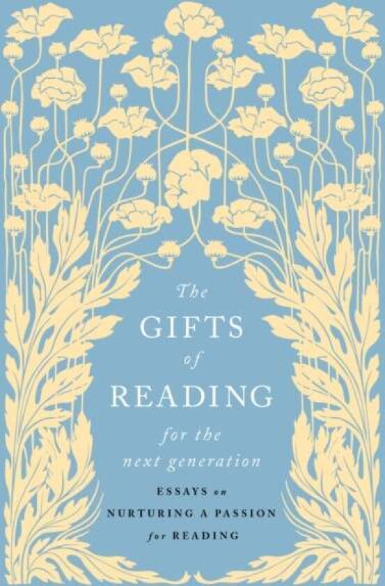 The Gifts of Reading for the Next Generation
