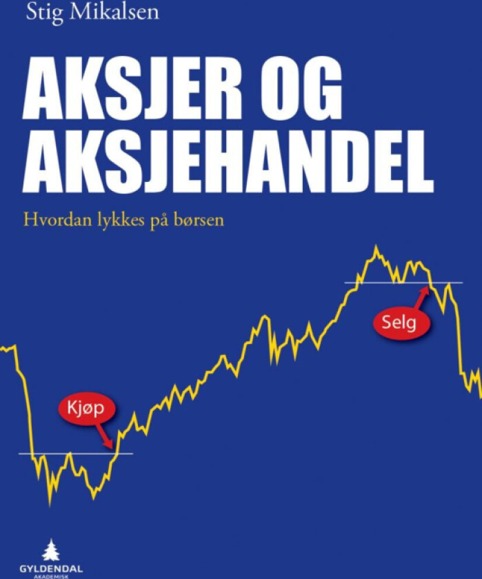 Aksjer og aksjehandel av Stig Mikalsen