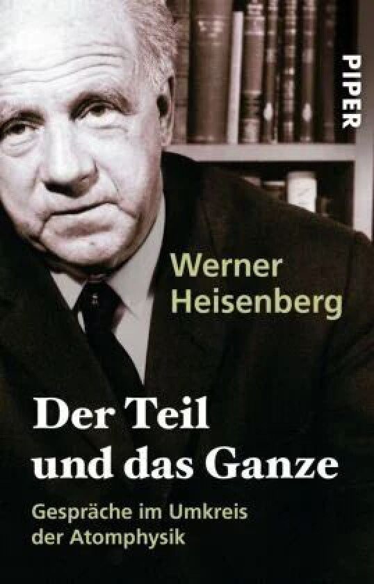 Der Teil und das Ganze av Werner Heisenberg