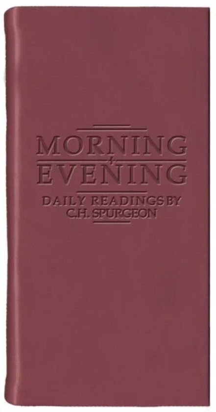 Morning And Evening ¿ Matt Burgundy av C. H. Spurgeon