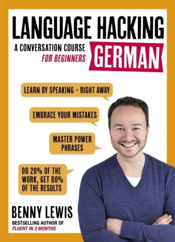 LANGUAGE HACKING GERMAN (Learn How to Speak German - Right Away) av Benny Lewis