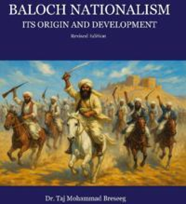 Baloch Nationalism: Its Origin and Development
