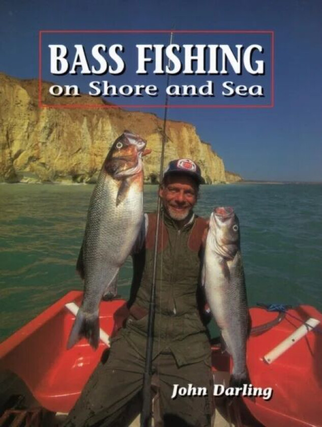 Bass Fishing on Shore and Sea av John Darling