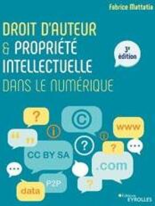 Droit d'auteur et propriété intellectuelle dans le numérique