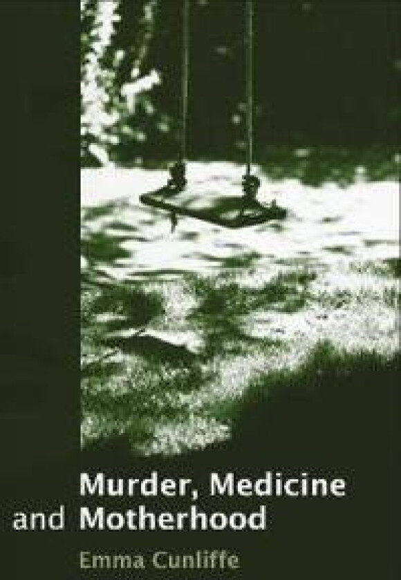 Murder, Medicine and Motherhood