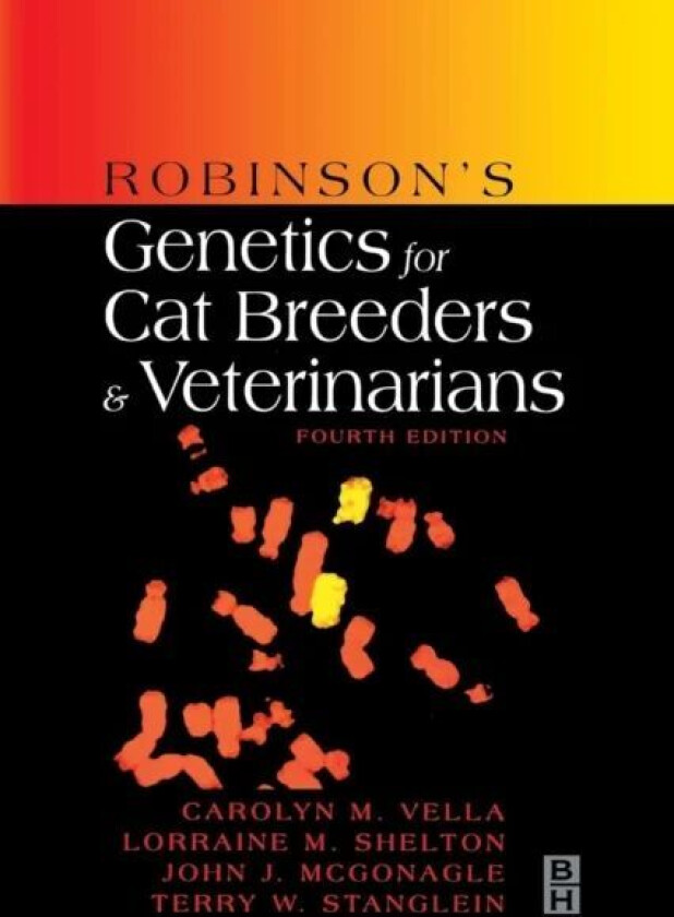 Robinson's Genetics for Cat Breeders and Veterinarians av Carolyn M. (Licenced Judge American Cat Fanciers' Association Vella, Professional