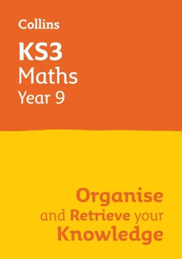 KS3 Maths Year 9: Organise and retrieve your knowledge av Collins KS3