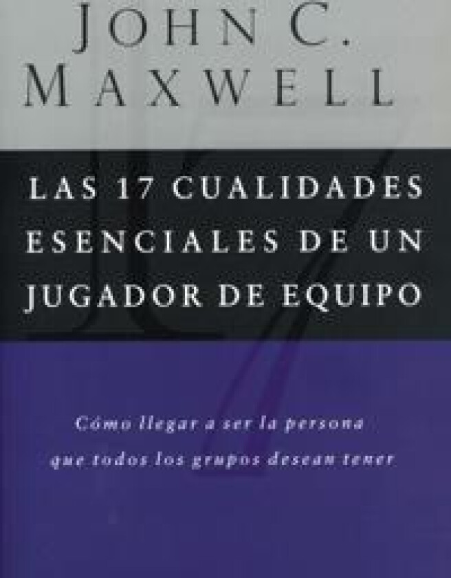 Las 17 cualidades esenciales de un jugador de equipo