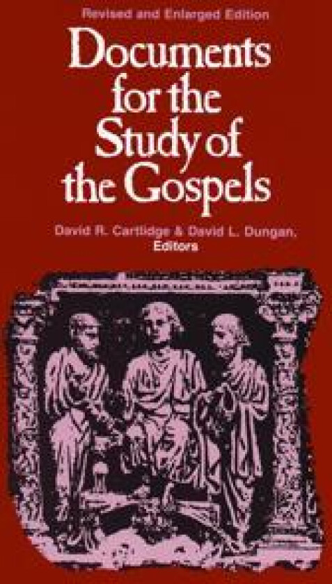 Documents for the Study of the Gospels