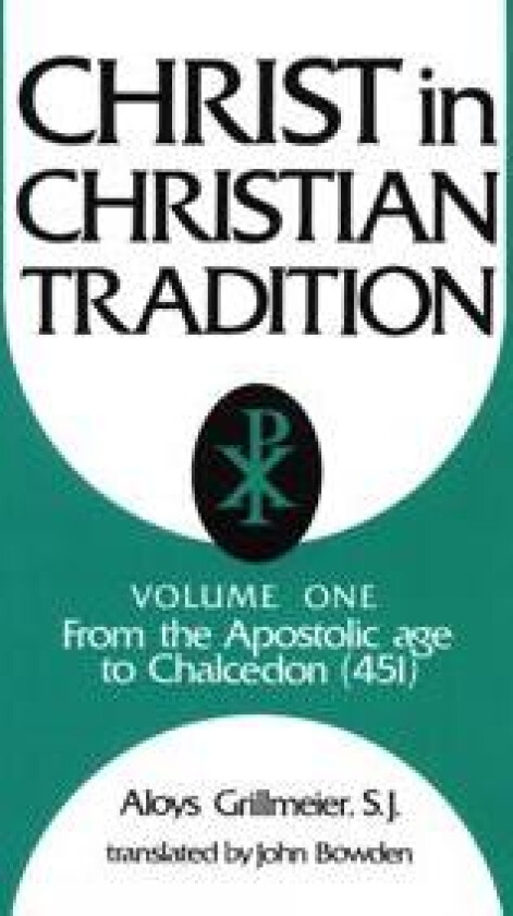 Christ in Christian Tradition, Volume One