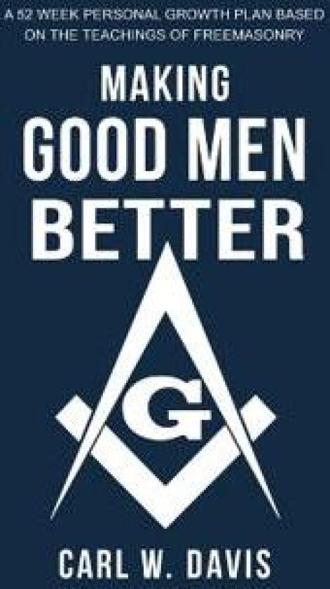 Making Good Men Better