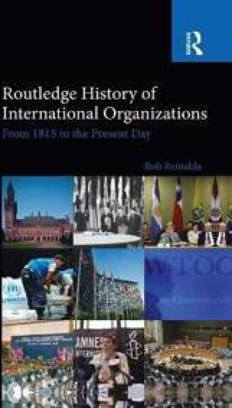 Routledge History of International Organizations