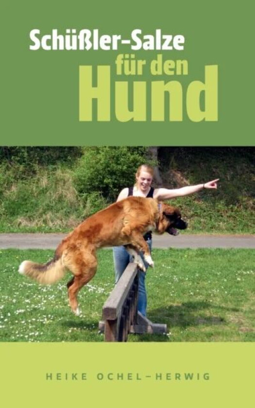 Schu¿er-Salze fur den Hund av Heike Ochel-Herwig