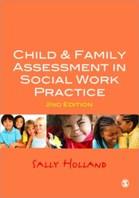 Child and Family Assessment in Social Work Practice av Sally Holland