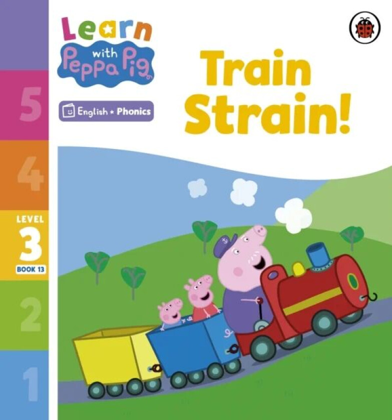 Learn with Peppa Phonics Level 3 Book 13 ¿ Train Strain! (Phonics Reader) av Peppa Pig
