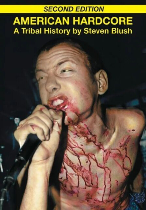 American Hardcore av Steven Blush