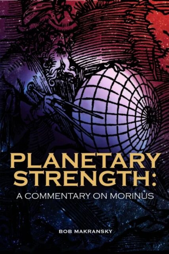 Planetary Strength: A Commentary on Morinus av Bob Makransky