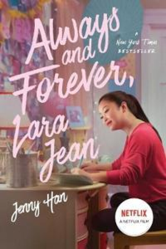 ALWAYS AND FOREVER LARA JEAN