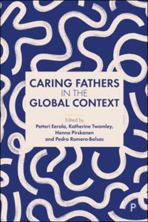 Caring Fathers in the Global Context