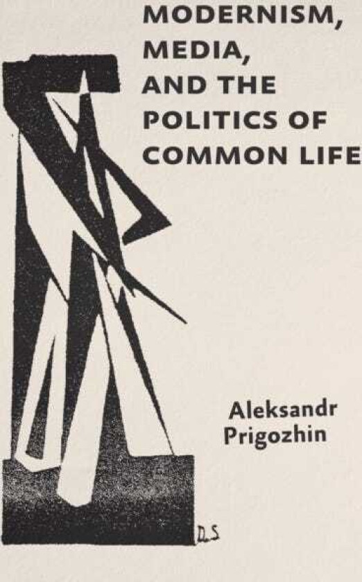 Modernism, Media, and the Politics of Common Life